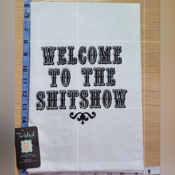 Twisted Wares White Hang Tight Tea Kitchen Towel Welcome to the Shitshow! NWT - Picture 2 of 9